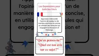 les Expressions pour Solliciter l'avis #apprendrelefrancais #francaisfacile #apprendre