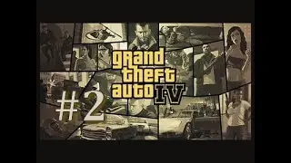GTA IV &ndash; Chaos in Liberty City |GTA4 #2