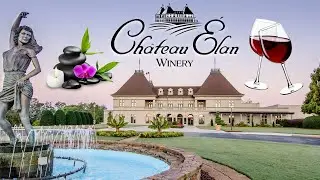 Chateau Elan Winery and Resort Tour & Tasting | Travel Vlog #30