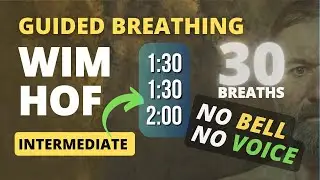 Best Guided Breathing - Wim Hof 3 Rounds INTERMEDIATE 30 BREATHS