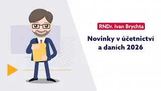 Novinky v účetnictví a daních 2026