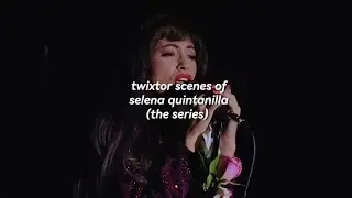 twixtor scenes of selena quintanilla (the series)