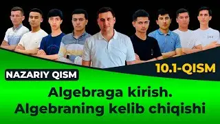 10.1 Algebraga kirish. Algebraning kelib chiqishi (Nazariy qism)