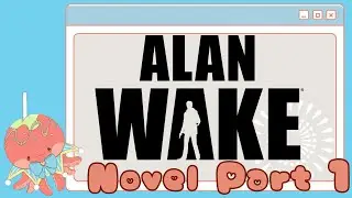 Reading The Alan Wake Files!