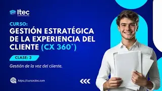 CLASE 03 · GESTIÓN ESTRATÉGICA DE LA EXPERIENCIA DEL CLIENTE (CX 360º) - (ENERO 03 - 2026)
