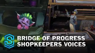 Arcane Shop Keepers Voices - Bridge of Progress