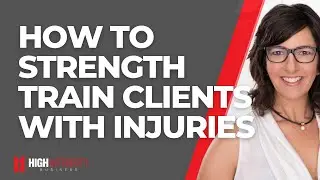 How To Strength Train Clients with Injuries &mdash; Connecting Physiotherapy and Personal Training