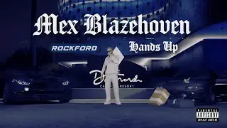 MEX BLAZEHOVEN - HANDS UP