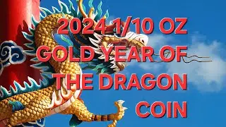 2024 Year of the Dragon 1/10th Oz. Gold Coin