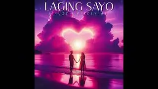 J.Ruzz - LAGING SAYO feat. PISCES.MN