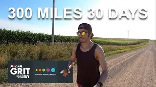 300 Miles in 30 Days - Grit Summer Distance Project