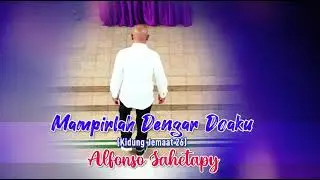 Mampirlah Dengar Doaku.Alfonso sahetapy.terbaru(music video)