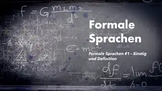Formale Sprachen #1 - Einstieg und Definition