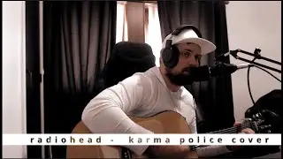 radiohead karma police -  cover by jojojamz