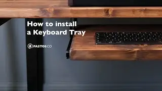 Pastos Co Tutorials - Keyboard Tray Installation