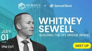 Whitney Sewell - Building the Life Bridge Brand - InvestNext Meetup