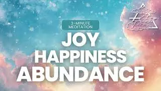 Abundance Meditation: Call In Happiness, Joy & Overflow