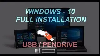 Windows 10 full installation from pendrive 2017