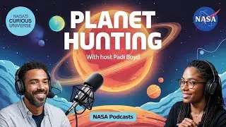 Planet Hunting with NASA's Curious Universe Podcast Host Padi Boyd