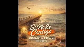 Dani Fajos - Si no es contigo + Rasec L PROD DCKRIZ (VIDEOCLIP)