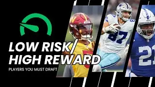 Low Risk, High Reward Players You MUST Draft! | Fantasy That