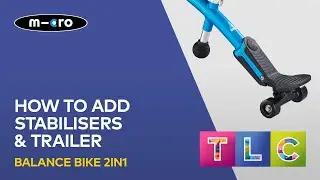 How to Add Stabilisers and Trailer to your Micro 2in1 Balance Bike
