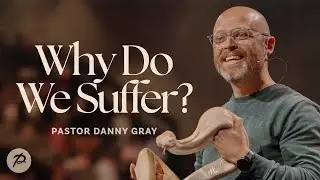 Why Do We Suffer? | Pastor Danny Gray | Parkwood Gospel Church