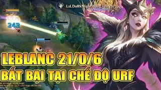 BẤT BẠI VỚI LEBLANC TẠI CHẾ ĐỘ URF 2020