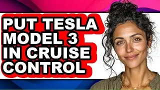 How to Put Tesla Model 3 in Cruise Control (Easy Method)