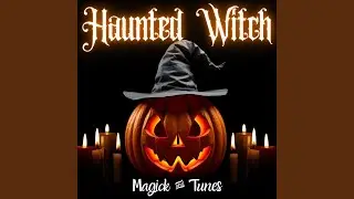 Haunted Witch (feat. Musica con Magia)