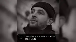 Invite's Choice Podcast 459 - Reflec