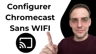 Configurer Son Chromecast Sans WIFI