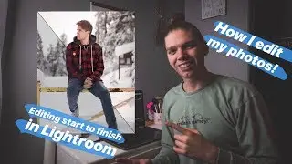 How I Edit My Photos