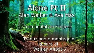 Alone Pt2 Alan Walker TESTO in ITALIANO/ENGLISH di Alan Walker e Ava Max