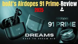 boAt's NEW Airdopes 91 Prime Worth the Hype? | boAt Airdopes 91 Prime Review