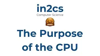 The Purpose of the CPU | GCSE Computer Science | Systems Architecture (Bronze)