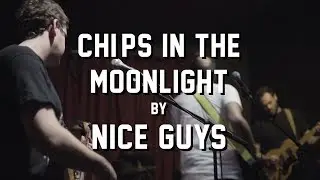 Chips In The Moonlight by Nice Guys @ O&rsquo;Briens