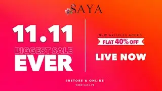𝐒𝐀𝐘𝐀 | 𝟏𝟏.𝟏𝟏 𝐒𝐚𝐥𝐞 𝐢 𝐬 𝐋𝐢𝐯𝐞 𝐍𝐨𝐰!! More Designs-Further Reductions