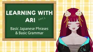 Learning with Ari Session 1: Basic Japanese Phrases & Grammar (VOD)