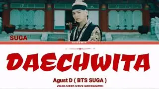 Agust D (BTS SUGA) - DAECHWITA [ D-2 ALBUM / COLOR CODED LYRICS /HAN /ROM /ENG LYRICS ]