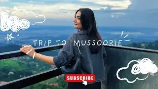Your next weekend getaway | Trip to Mussoorie | Travel Vlog