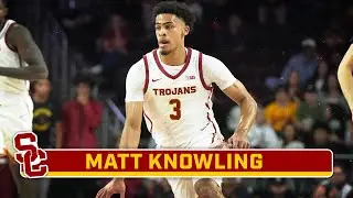 2025 SENIOR HIGHLIGHTS: F Matt Knowling | USC Basketball