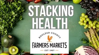 Stacking Health and Wellness at the Boulder Farmers Market: Organic Finds & Local Favorites!