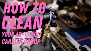 How to clean your AR-15 Bolt Carrier Group