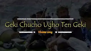 Geki Chucho Ugho Ten Geki | Khuwar Song |Local Band | JJ Depictures Presents..