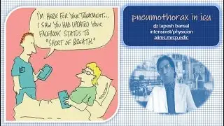 Pneumothorax IN ICU  #dr tapesh bansal, intensivist / physician ,mrcp edic