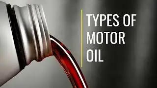 Types of Motor Oil