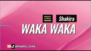 Shakira - Waka Waka (This Time For Africa) Lyrics