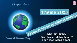 World Ozone Day 2025 Theme - From Science to Global Action 