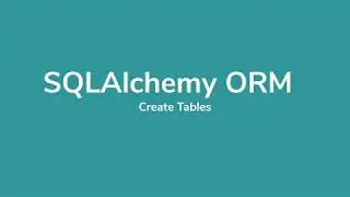 SQLAlchemy ORM Tutorial #2 - Create Table